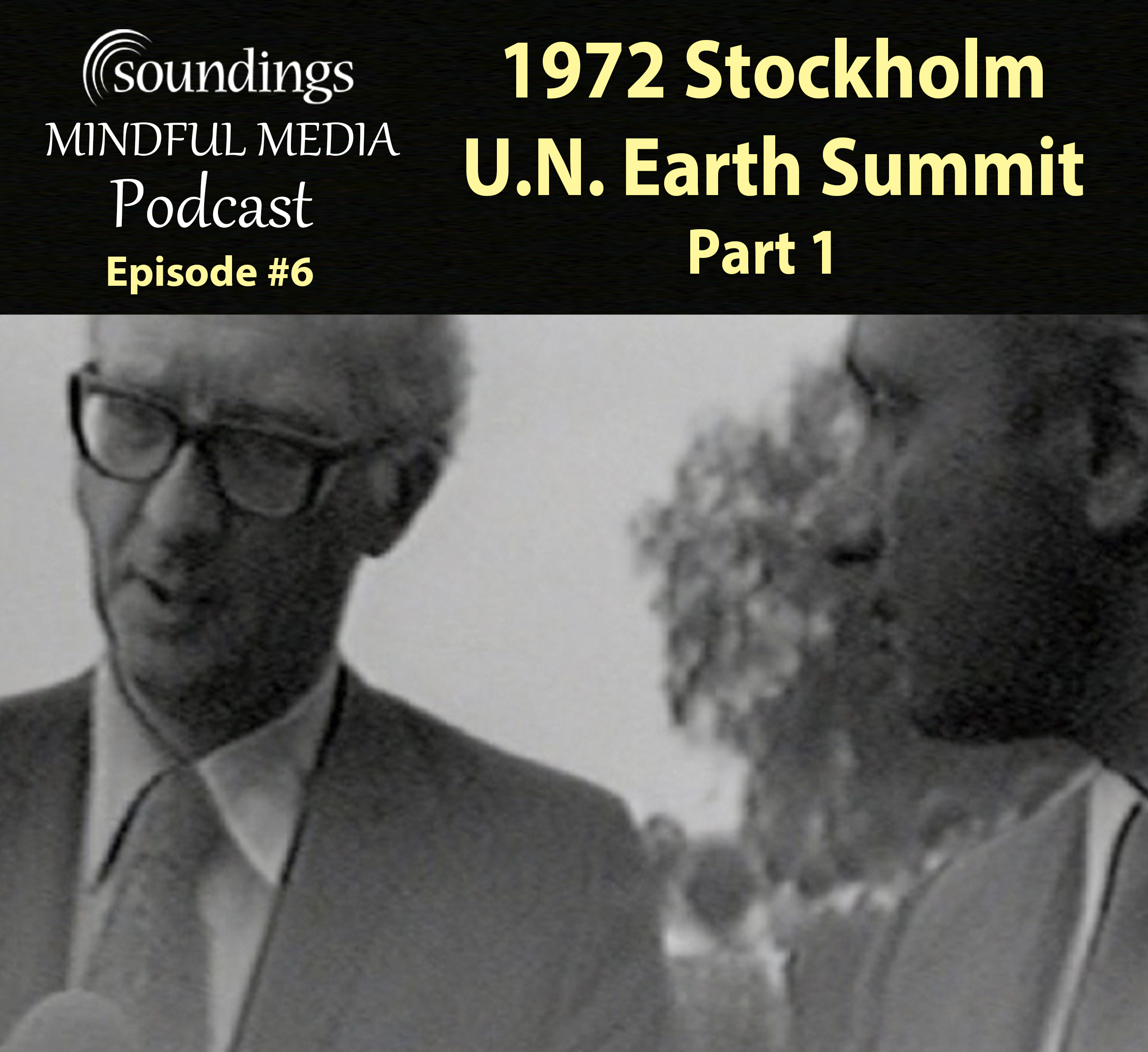 United Nations First Earth Summit 1972 Part 1