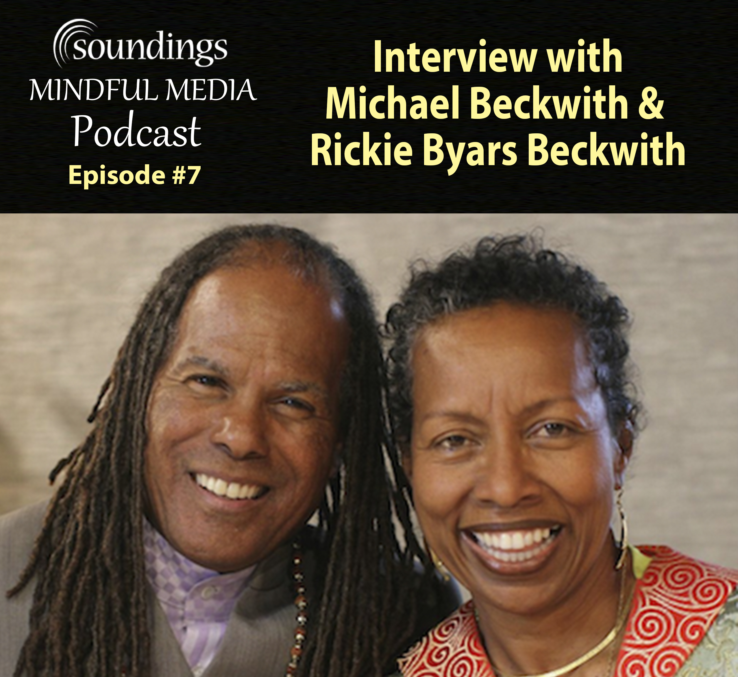 Michael Beckwith & Rickie Byars Beckwith Interview from Sonic Healing Video Course