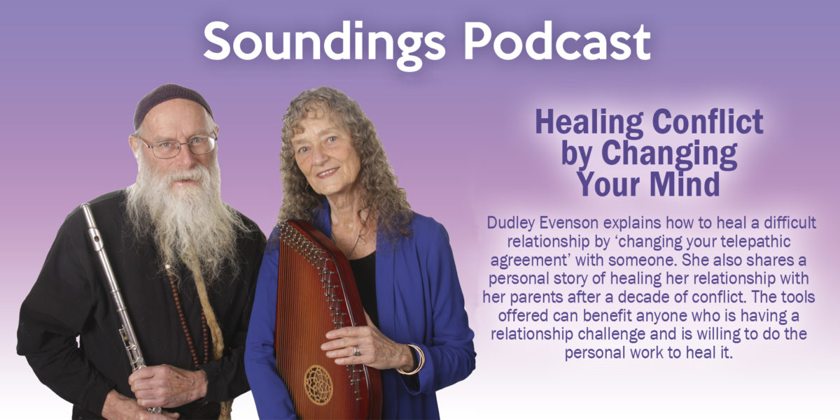 Healing Conflict by Changing Your Mind with Dudley Evenson