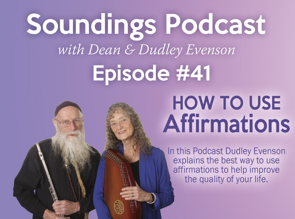 How To Use Affirmations with Dudley Evenson on Soundings Podcast
