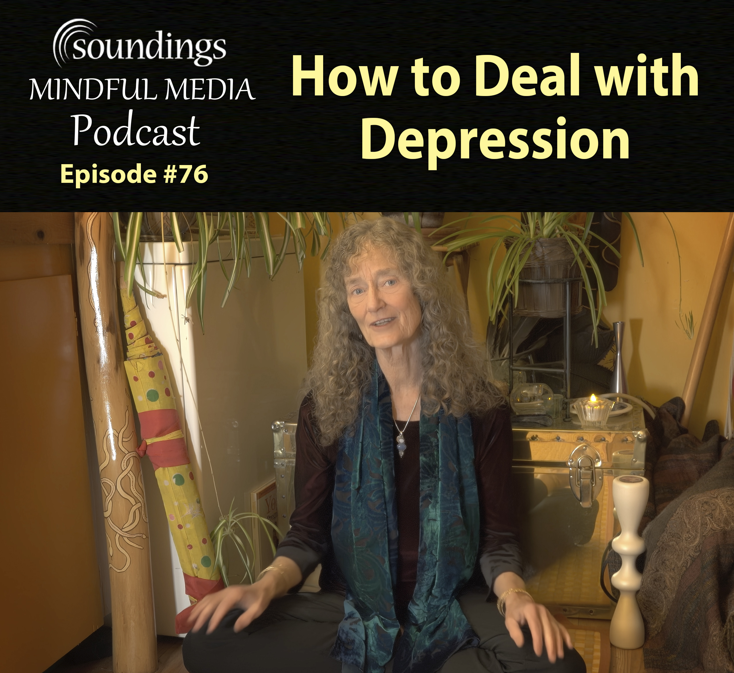 How to Deal with Depression on Soundings Mindful Media Podcast